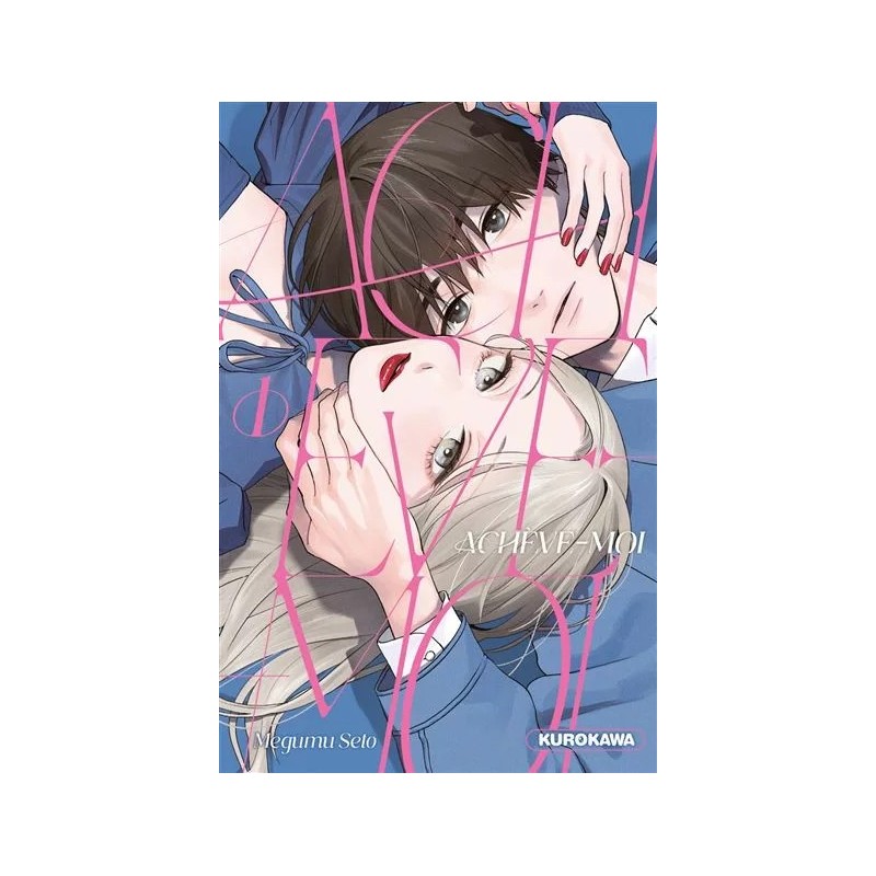 Achève-moi - tome 1