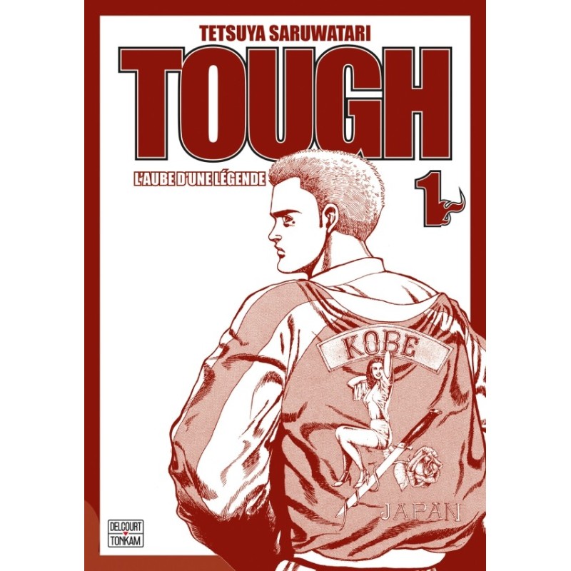 Tough - Edition double - L'aube d'une légende T.01