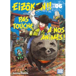 Eizôken !! Pas touche à nos animés ! T.06