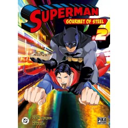 Superman - Gourmet of Steel T.02