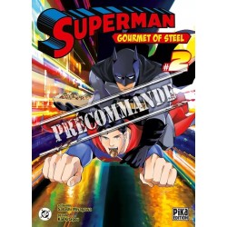 Superman - Gourmet of Steel T.02