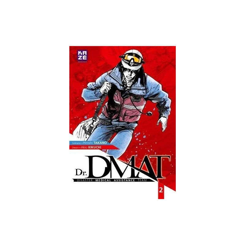 Dr. DMAT, manga, seinen, kaze manga, Médical, Drame, Action, 9782820316592,