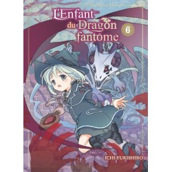 Enfant du dragon fantôme (l') T.06