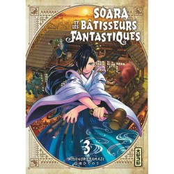 Soara et les bâtisseurs fantastiques T.03