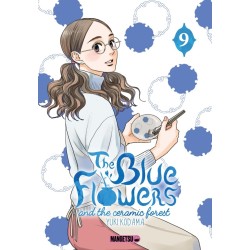 The Blue Flowers and The Ceramic Forest T.09