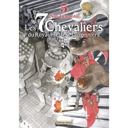 7 chevaliers du royaume des Marronniers (les) T.05