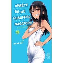Arrête de me chauffer Nagatoro T.13