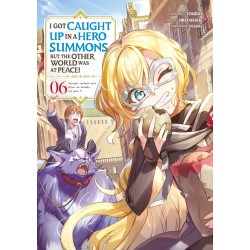 I Got Caught Up In a Hero Summons T.06