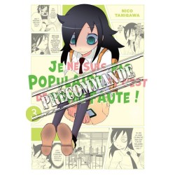 Watamote : Je ne suis pas populaire, et c'est de votre faute! T.03