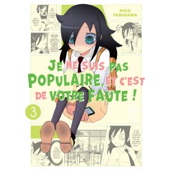 Watamote : Je ne suis pas populaire, et c'est de votre faute! T.03