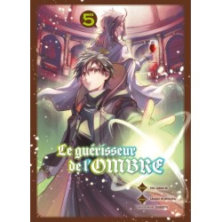 Guérisseur de l'ombre (le) T.05