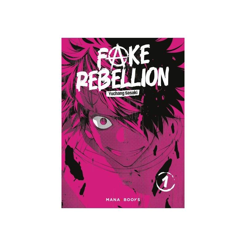 Fake Rebellion T.01