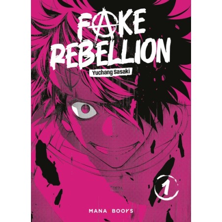 Fake Rebellion T.01