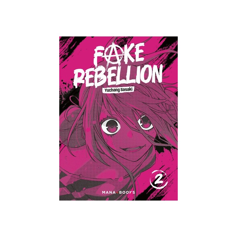 Fake Rebellion T.02