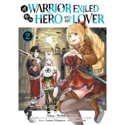 A Warrior Exiled by the Hero and His Lover T.02