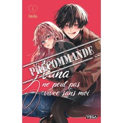 Hana ne peut pas vivre sans moi T.01