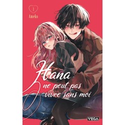 Hana ne peut pas vivre sans moi T.01