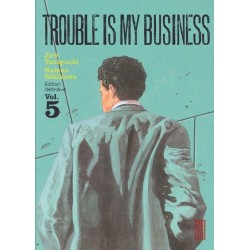 Trouble is my business, manga, kana, seinen, Policier, Suspense, 9782505018889