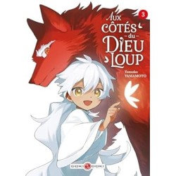 Aux côtés du Dieu-Loup T.03