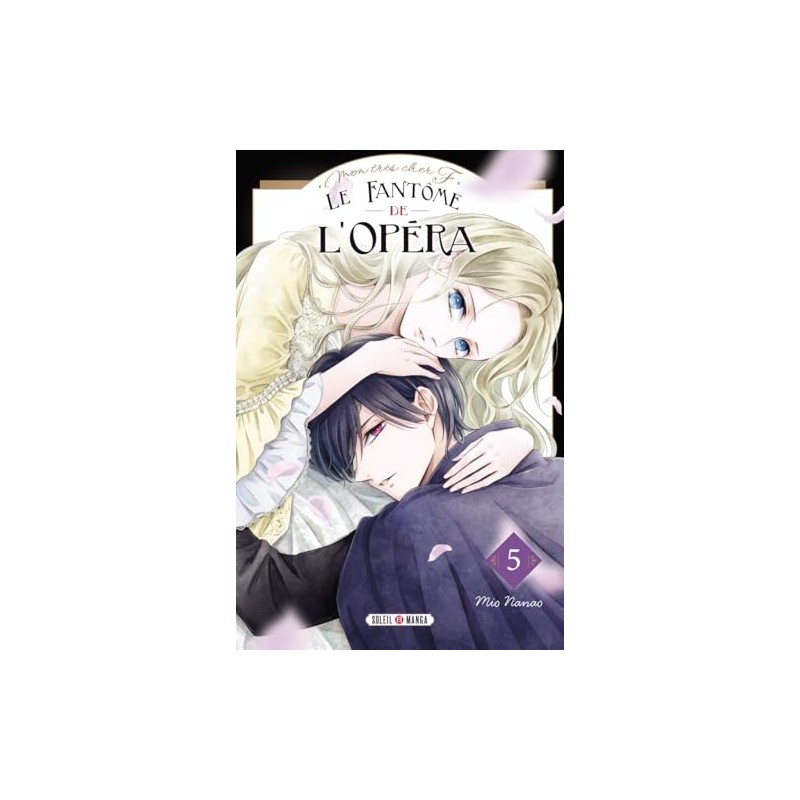Mon très cher F - Le Fantôme de l'Opéra T.05
