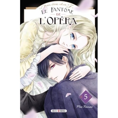 Mon très cher F - Le Fantôme de l'Opéra T.05