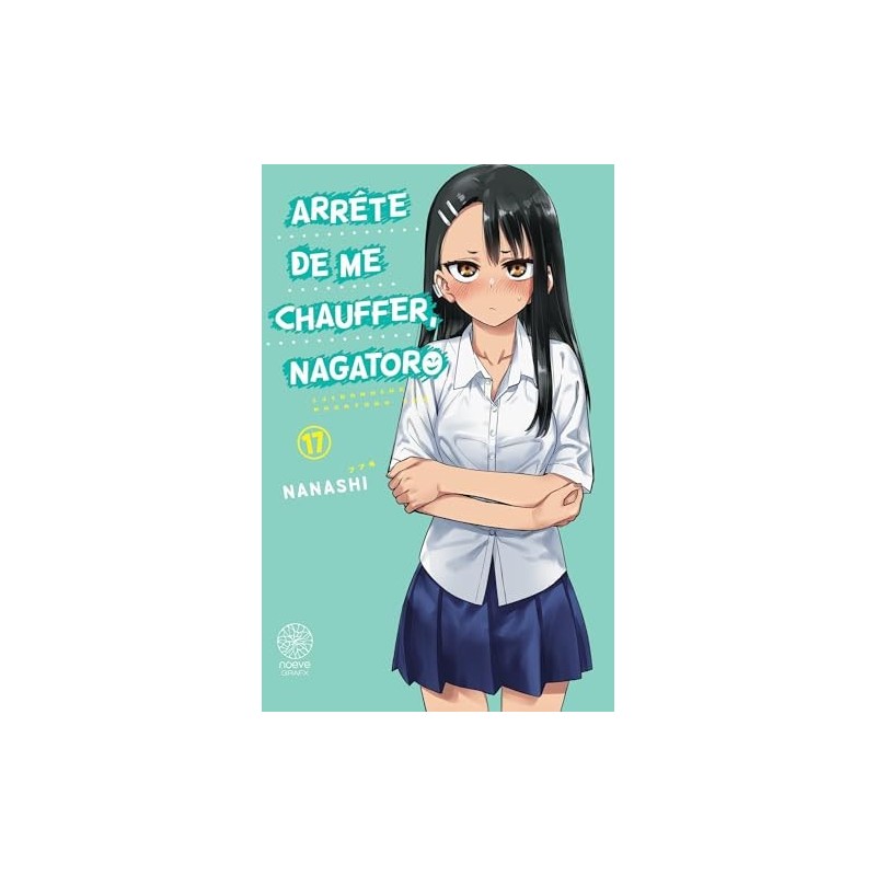 Arrête de me chauffer Nagatoro T.17