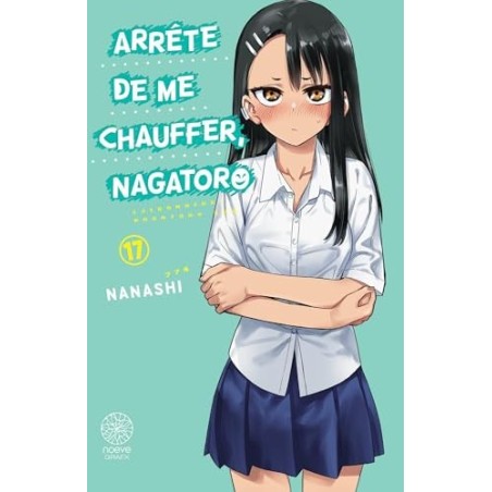 Arrête de me chauffer Nagatoro T.17