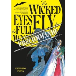 Wicked Eyes Fly to the Full Moon (The)