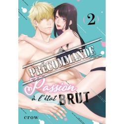 Passion à l'état brut T.02