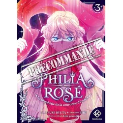 Philia Rosé : La prophétie de la couronne d'épines T.03