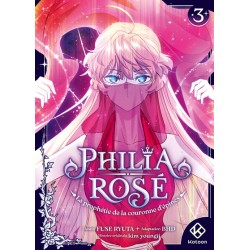 Philia Rosé : La prophétie de la couronne d'épines T.03