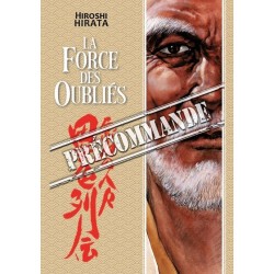 Force des oubliés (La) - HIROSHI HIRATA