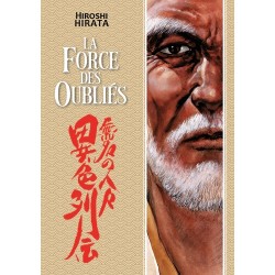 Force des oubliés (La) - HIROSHI HIRATA