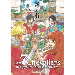 7 chevaliers du royaume des Marronniers (les) T.06