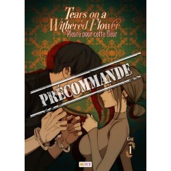 Tears on a Withered Flower T.01 - Pleure pour cette fleur