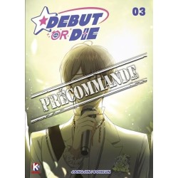 Debut or Die T.03