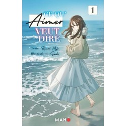 Ce qu'aimer veut dire T.01 - Roman