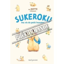 Sukeroku T.01 - Ma vie de petit hamster