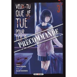 Veux-tu que je tue pour toi ? T.03