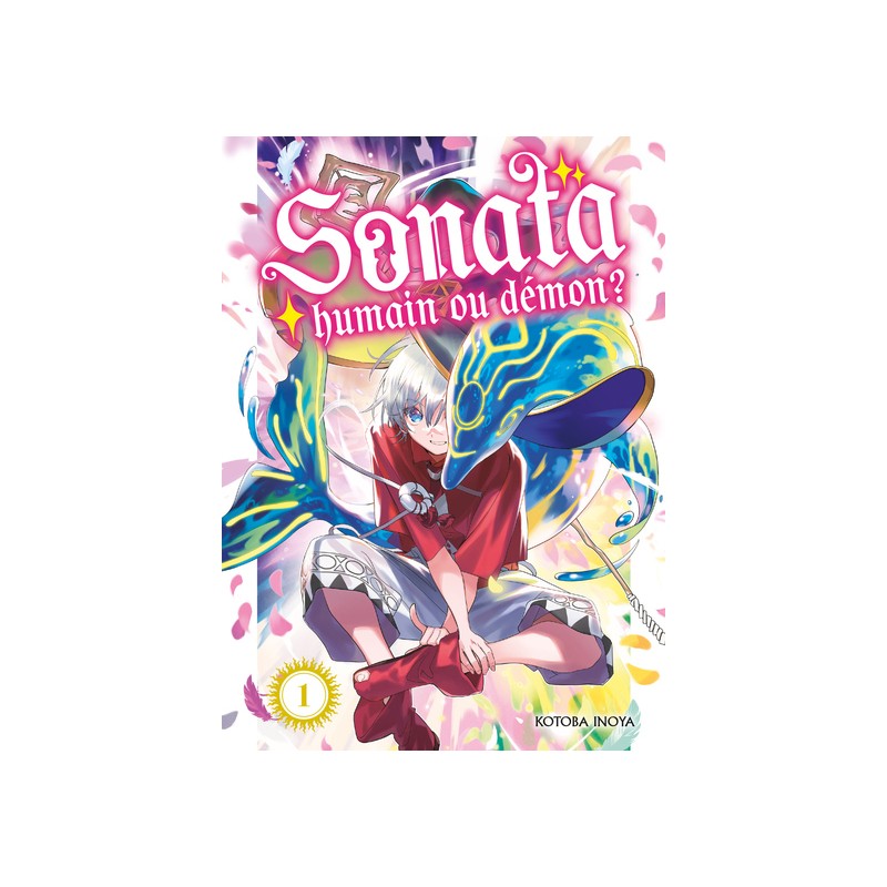Sonata, humain ou démon ? T.01