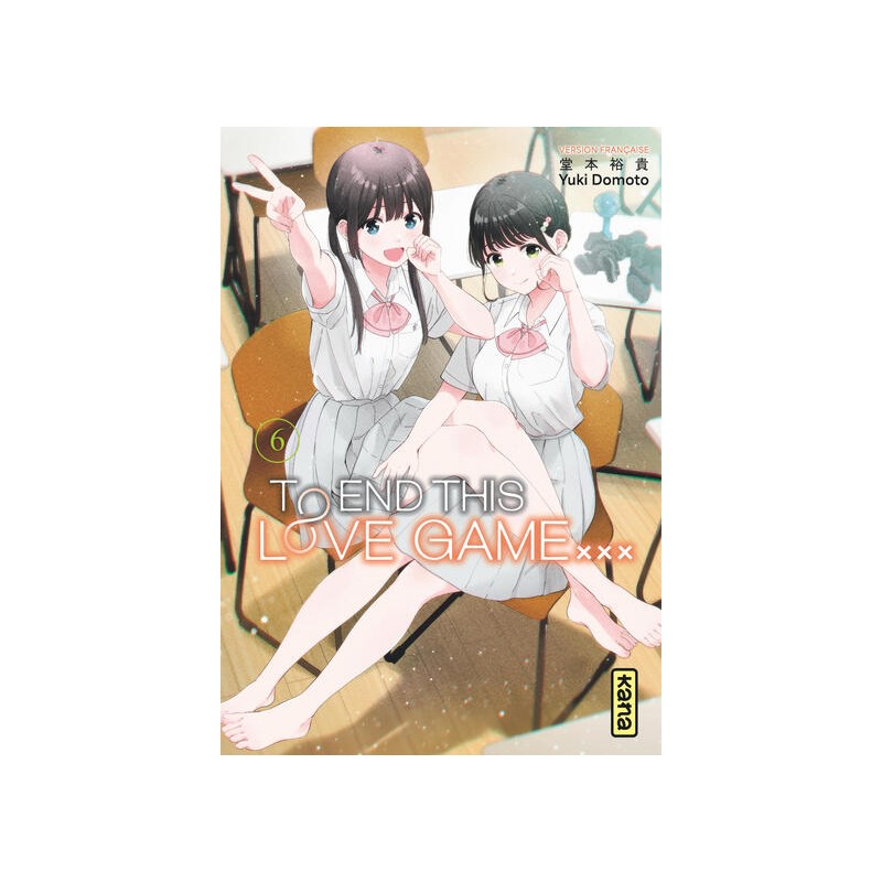 To end this love game T.06