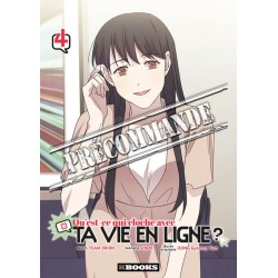 Qu'est-ce qui cloche avec ta vie en ligne ? T.04