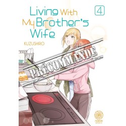 Living With My Brother's Wife T.04