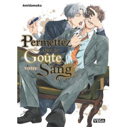 Permettez que je goûte votre sang T.01