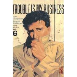 Trouble is my business T.06