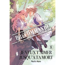Je veux t'aimer jusqu'à ta mort T.08