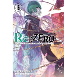 Re:Zero - Re:vivre dans un autre monde à partir de zéro T.16