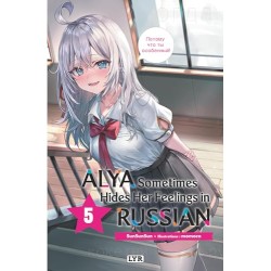 Alya Sometimes Hides Her Feelings in Russian - Light Novel T.05