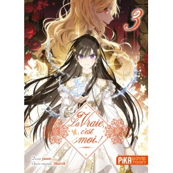 Vraie, c'est moi (La) ! T.03