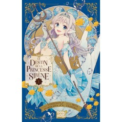 Destin de la princesse sirène (Le) T.01